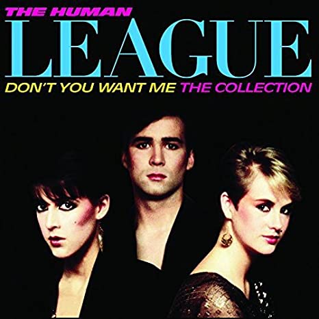 HUMAN LEAGUE - Don't You Want Me