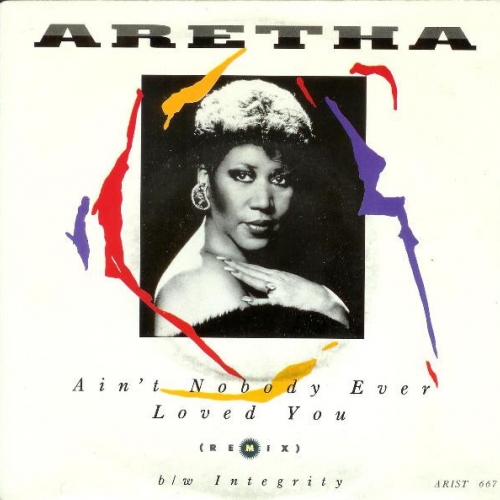 ARETHA FRANKLIN - Ain\'t Nobody Ever Loved You