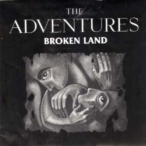 THE ADVENTURES - BROKEN LAND