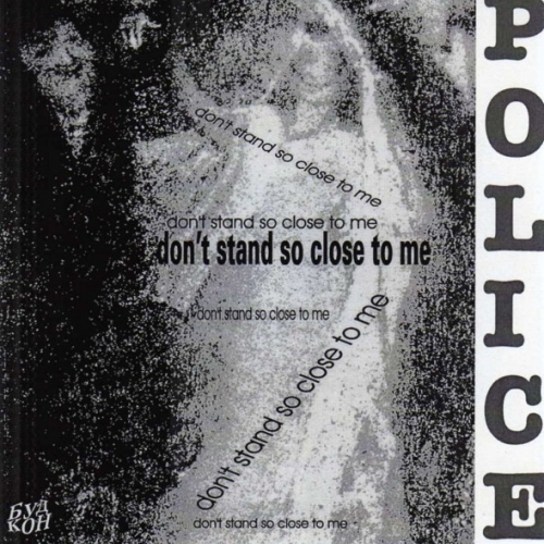 THE POLICE - Don\'t Stand So Close To Me