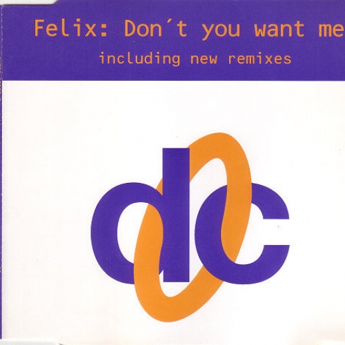 FELIX - Don\'t You Want Me