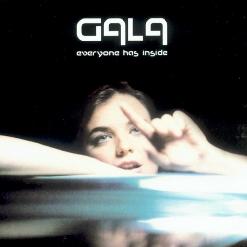 GALA - Everyone Has Inside