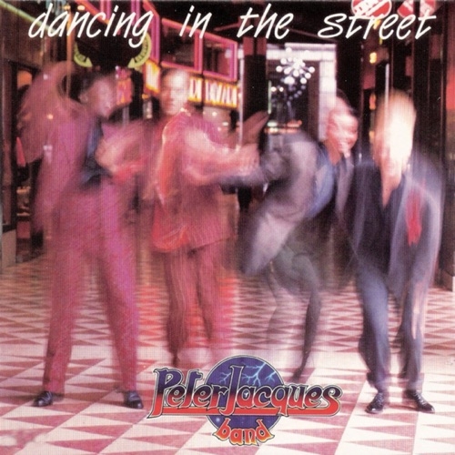 PETER JACQUES BAND - Goin\' Dancing Down The Street