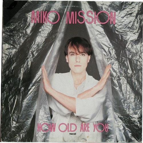 MIKO MISSION - How old Are You (Vocal Version)