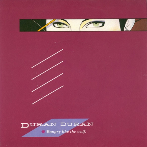 DURAN DURAN - Hungry Like the Wolf