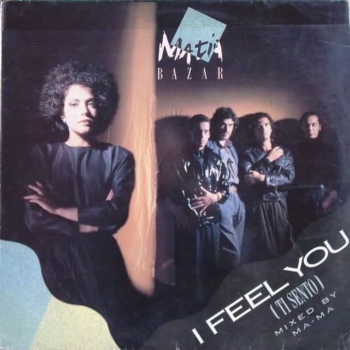 MATIA BAZAR - I Feel You