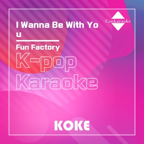 FUN FACTORY - I Wanna Be With You