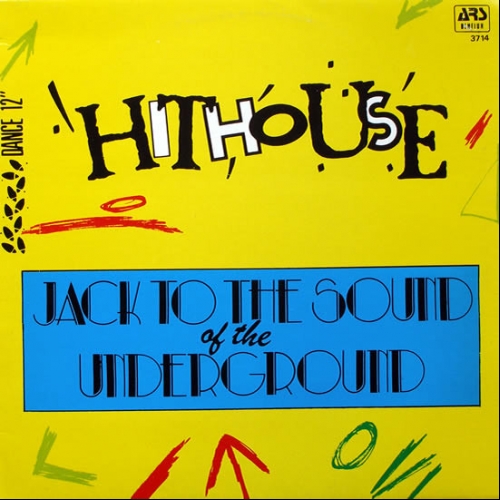 HITHOUSE - Jack To The Sound Of Underground