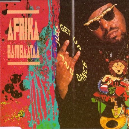 AFRIKA BAMBAATAA - JUST GET UP AND DANCE