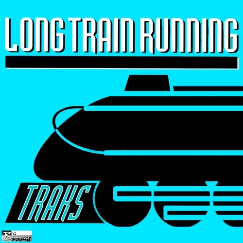 TRAKS - Long Train Running