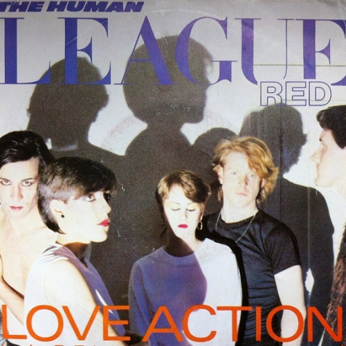 HUMAN LEAGUE - Love Action  (I Believe In Love)