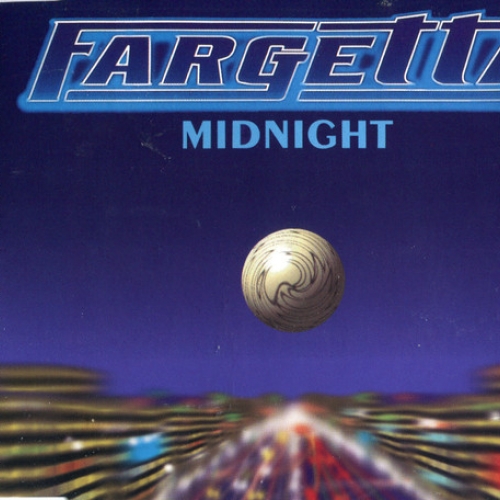 FARGETTA - Midnight