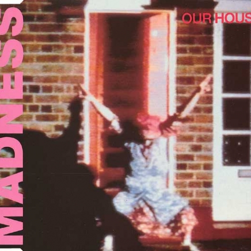 MADNESS - Our House