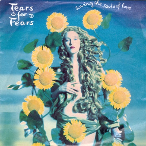 TEARS FOR FEARS - Sowing The Seeds Of Love