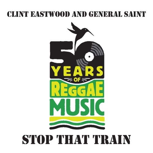 CLINT EASTWOOD AND GENERAL SAINT - Stop That Train