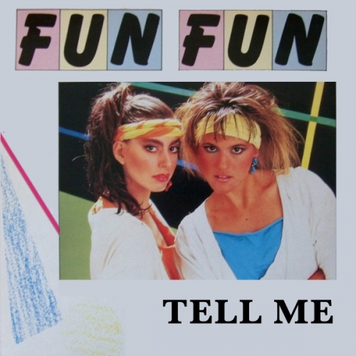 FUN FUN - Tell me