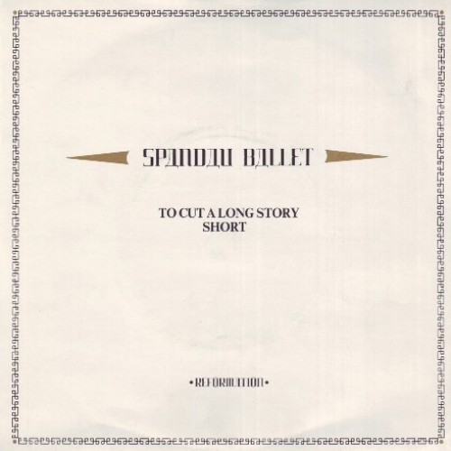 SPANDAU BALLET - To Cut A Long Story Short