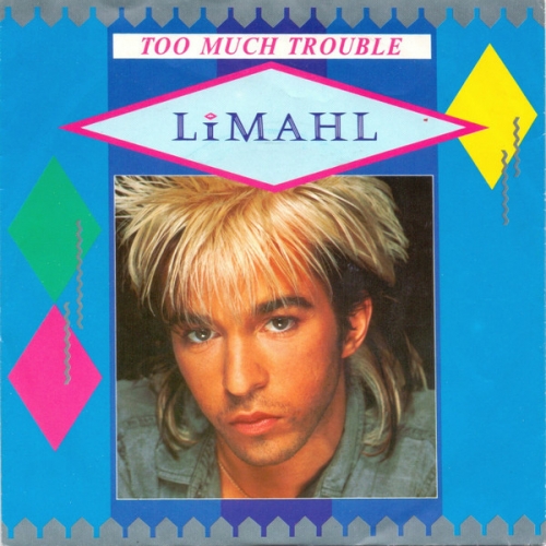 LIMAHL - Too Much Trouble