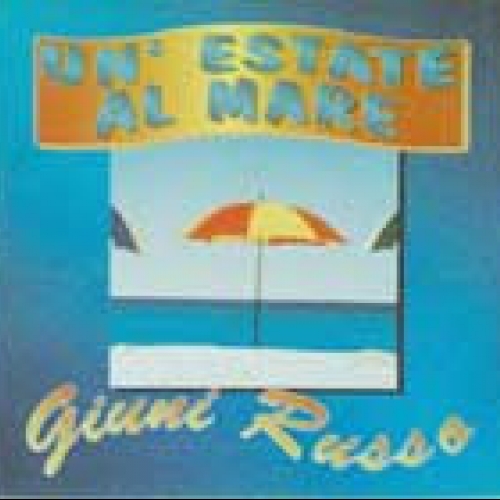 GIUNI RUSSO - Un Estate Al Mare