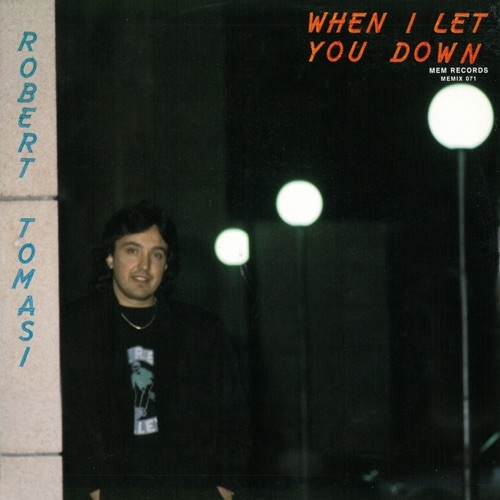 ROBERT TOMASI - when i let you down